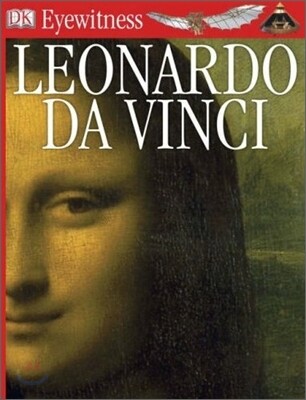 DK Eyewitness : Leonardo da Vinci