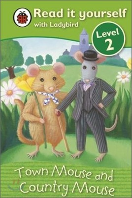 Read It Yourself Level 2 : Town Mouse and Country Mouse