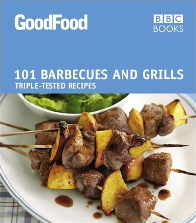 Good Food: Barbecues and Grills