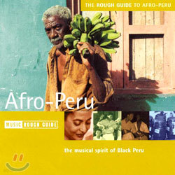 The Rough Guide To Afro-Peru