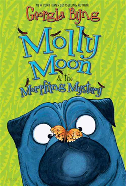 Molly Moon &amp; the Morphing Mystery