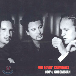 Fun Lovin' Criminals - 100% Colombian