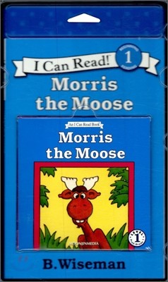 [I Can Read] Level 1-13 : Morris the Moose (Book & CD)