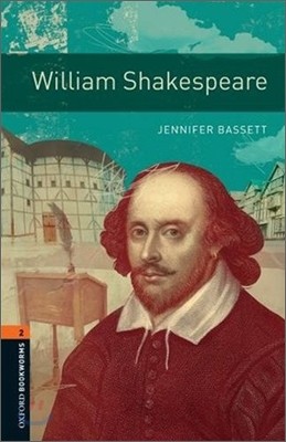 Oxford Bookworms Library: William Shakespeare: Level 2: 700-Word Vocabulary
