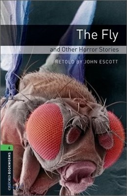 Oxford Bookworms Library: Level 6: The Fly and Other Horror Stories