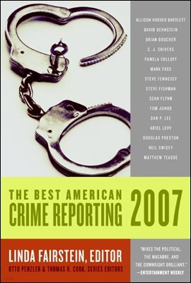 The Best American Crime Reporting 2007