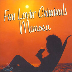 Fun Lovin' Criminals - Mimosa