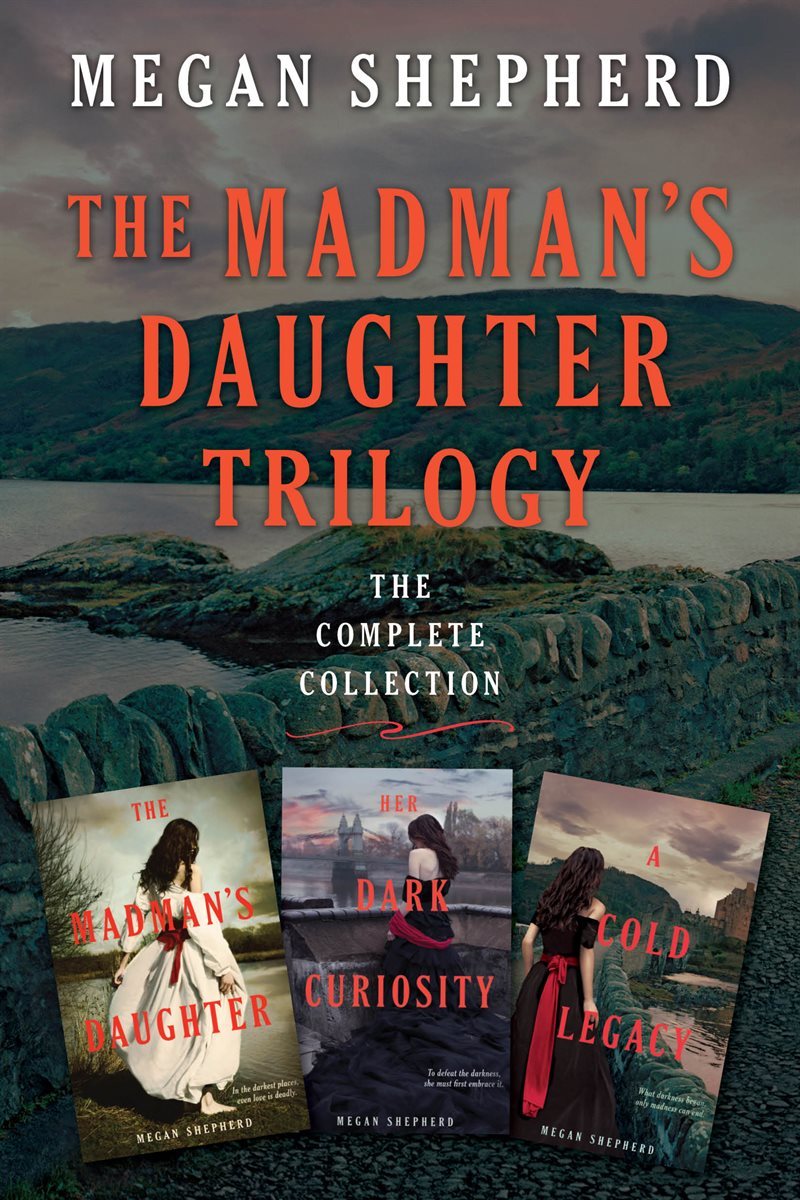 The Madman&#39;s Daughter Trilogy