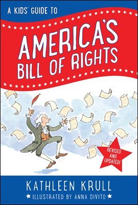 A Kids' Guide to America's Bill of Rights (revised edition)