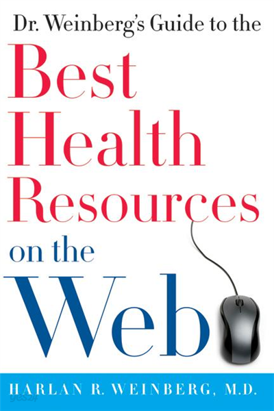 Dr. Weinberg&#39;s Guide to the Best Health Resources on the Web