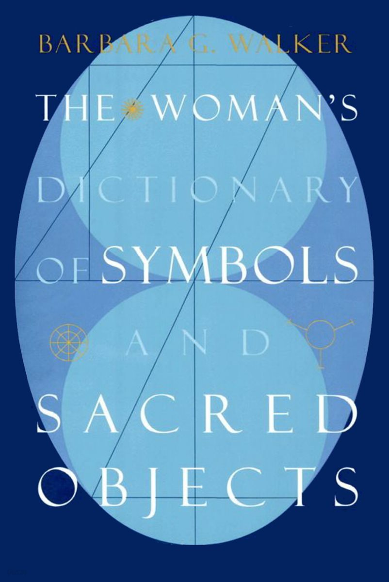 The Woman&#39;s Dictionary of Symbols and Sacred Objects