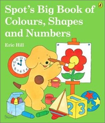 Spot's Big Book of Colours, Shapes and Numbers