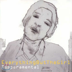 Everything But The Girl - Temperamental
