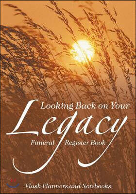 Looking Back on Your Legacy: Funeral Register Book
