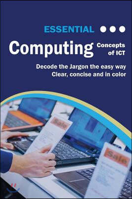 Essential Computing: Concepts of ICT