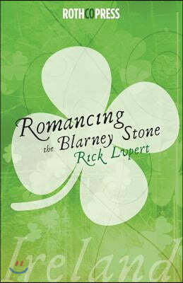 Romancing the Blarney Stone