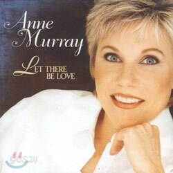Anne Murray - Let There Be Love
