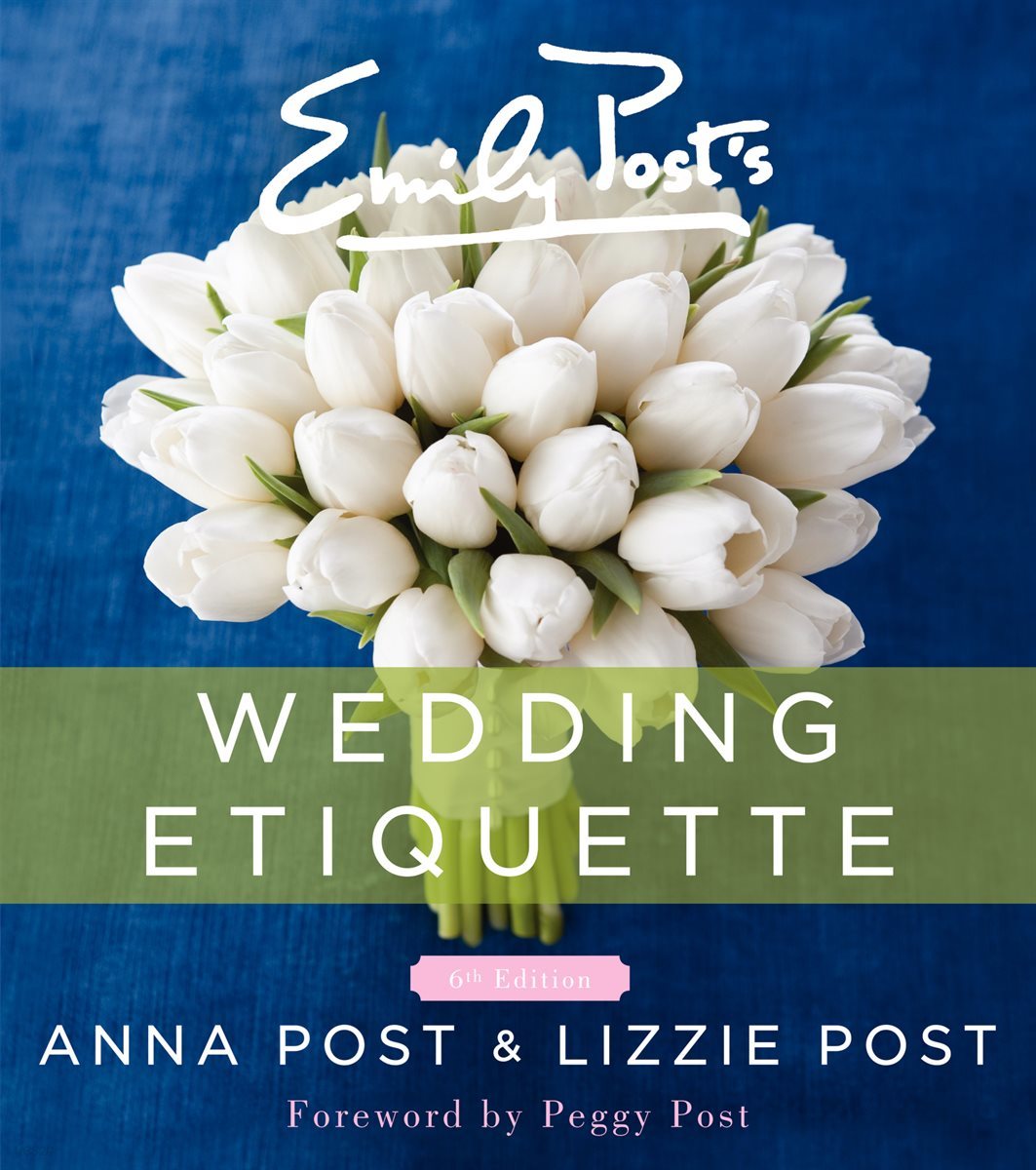 Emily Post&#39;s Wedding Etiquette, 6e