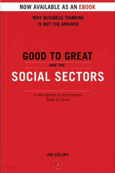 Good To Great And The Social Sectors