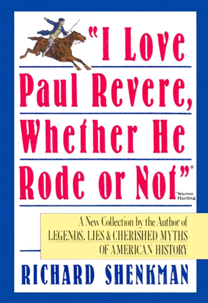 &quot;I Love Paul Revere, Whether He Rode Or Not&quot;