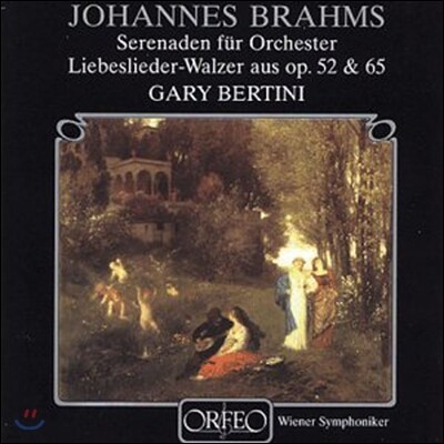 Ingrid Sieghart,Wiener Symphoniker,Gary Bertini — Gary Bertini 브람스: 오케스트라를 위한 세레나데 1 & 2번, 사랑의 노래 왈츠 (Brahms: Serenades for Orchestra, Liebeslieder-Walzer) 가리 베르티니, 빈 심포니 오케스트라 앨범 커버