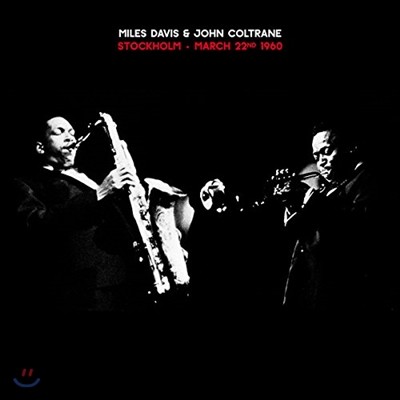 Miles Davis & John Coltrane (Ͻ ̺,  Ʈ) - Stockholm. March 22nd 1960 (1960 3 22 Ȧ ̺ ܼƮ) [LP]