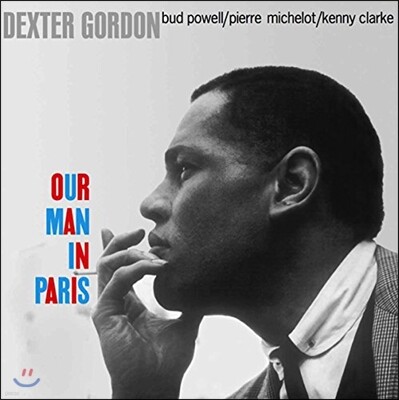 Kenny Clarke,Dexter Gordon,Bud Powell,Pierre Michelot — Dexter Gordon (덱스터 고든) - Our Man In Paris 앨범 커버