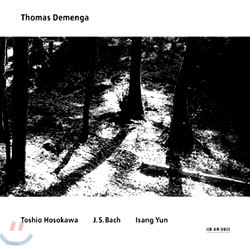 Toshio HosokawaJ.S.BachIsang Yun(̻) : Thomas Demenga