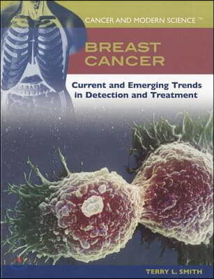 Breast Cancer: Current and Emerging Trends in Detection and Treatment