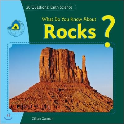 What Do You Know about Rocks?