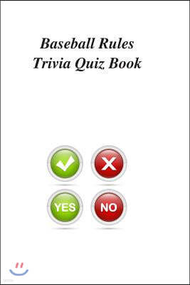 Baseball Rules Trivia Quiz Book