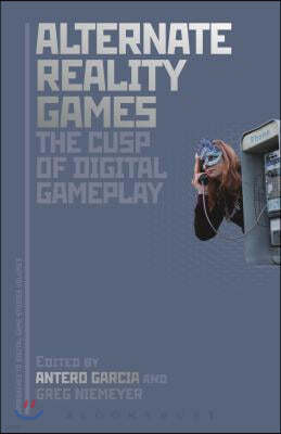 Alternate Reality Games and the Cusp of Digital Gameplay