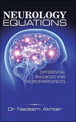 Neurology Equations Made Simple: Differential Diagnosis and Neuroemergencies