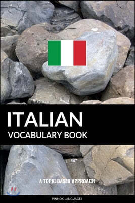 Italian Vocabulary Book: A Topic Based Approach