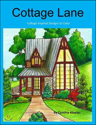 Cottage Lane: Collection of Home Styles to Color