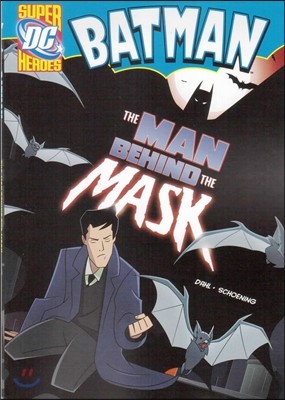 Capstone Heroes(Batman) : The Man Behind the Mask