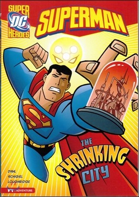 Capstone Heroes(Superman) : The Shrinking City
