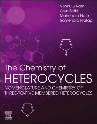 The Chemistry of Heterocycles: Nomenclature and Chemistry of Three to Five Membered Heterocycles