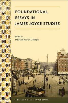 Foundational Essays in James Joyce Studies
