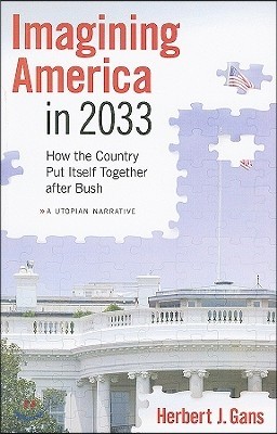 Imagining America in 2033: How the Country Put Itself Together After Bush