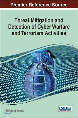 Threat Mitigation and Detection of Cyber Warfare and Terrorism Activities