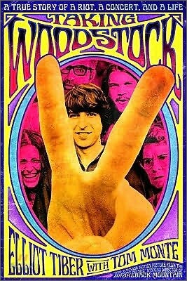Taking Woodstock: A True Story of a Riot, a Concert, and a Life