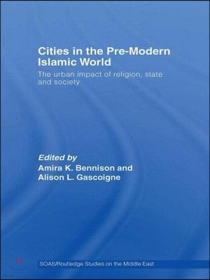 Cities in the Pre-Modern Islamic World