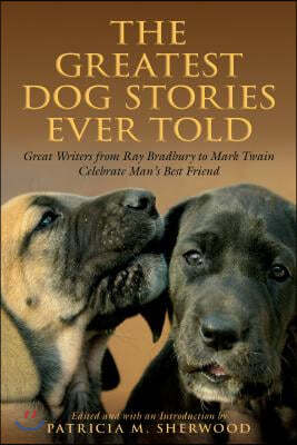 The Greatest Dog Stories Ever Told