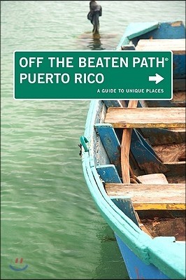 Puerto Rico Off the Beaten Path(r): A Guide to Unique Places