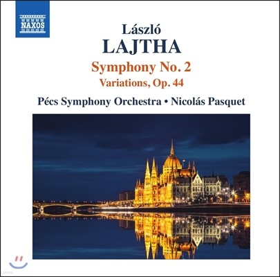 Nicolas Pasquet 라슬로 라이타: 관현악 작품 2집 - 교향곡 2번, 변주곡 Op.44 (Laszlo Lajtha: Symphony Op.27, Variations Op.44) 페치 심포니 오케스트라, 니콜라스 파스케