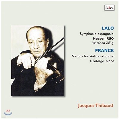 Frankfurt Radio Symphony,Jacques Thibaud,Cesar Franck,Edouard Lalo,Jean Laforge,Winfried Zillig,Hessen RSO — Jacques Thibaud 쟈크 티보의 예술 2집 - 랄로: 스페인 교향곡 / 프랑크: 바이올린 소나타 (Lalo: Symphonie Espagnole / Franck: Sonata for Violin & Piano) 앨범 커버