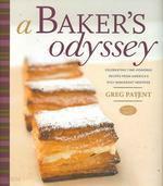 Baker's Odyssey : Celebrating Time-Honored Recipes from Ameria's Rich Immigrant Heritage 