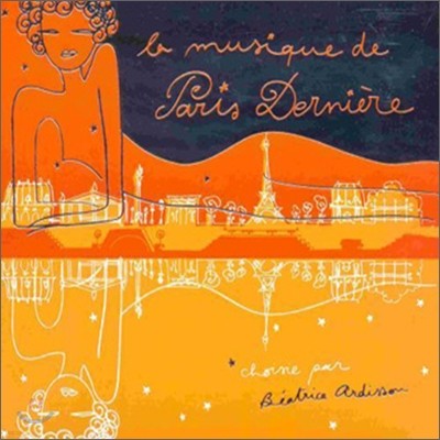 La Musiques de Paris Derniere by Beatrice Ardisson