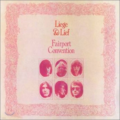 Fairport Convention - Liege And Lief (Deluxe)